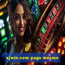 xjwin.com paga mesmo